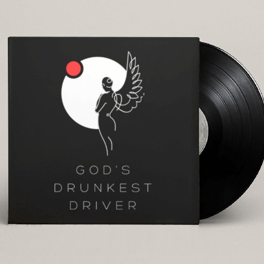 God's Drunkest Driver Custom Vinyl Record Sleeves