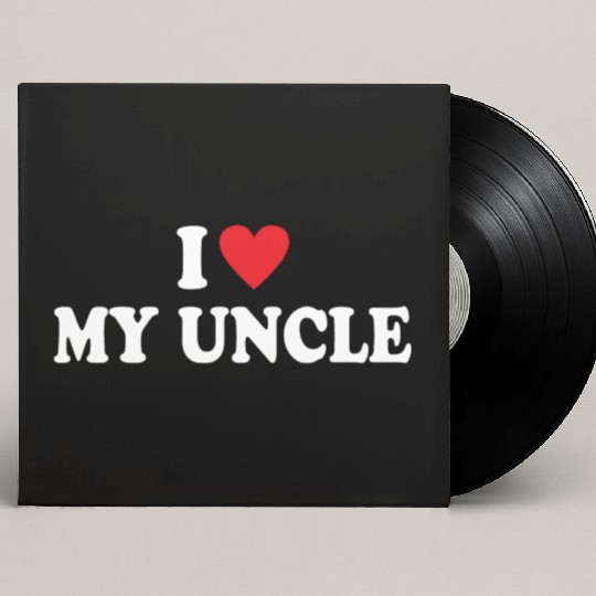 I Love My Uncle Custom Vinyl Record Sleeves