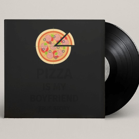 PIZZA is my Boyfriend - Girlfriend True Story Custom Vinyl Record Sleeves