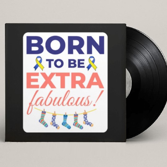 Down Syndrome Awareness Extra Fabulous Custom Vinyl Record Sleeves
