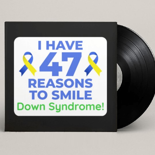Down Syndrome Awareness 47 Reasons to Smile Custom Vinyl Record Sleeves
