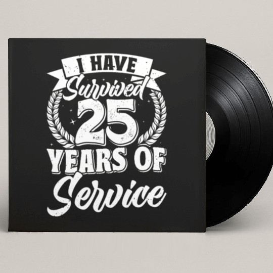 Service Anniversary Survived 25 Years of Service Custom Vinyl Record Sleeves