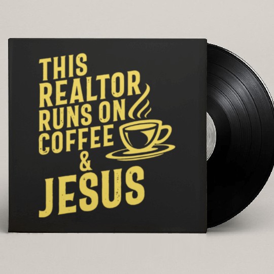 This Realtor Runs On Coffee Jesus Real Estate Custom Vinyl Record Sleeves