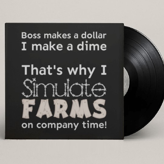 I simulate farms on company time Custom Vinyl Record Sleeves