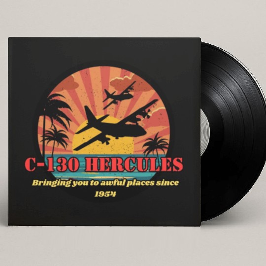 Bringing you to awful places - C-130 Hercules Custom Vinyl Record Sleeves