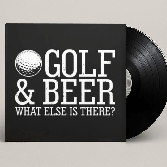 Golf Beer What Else Is There Custom Vinyl Record Sleeves