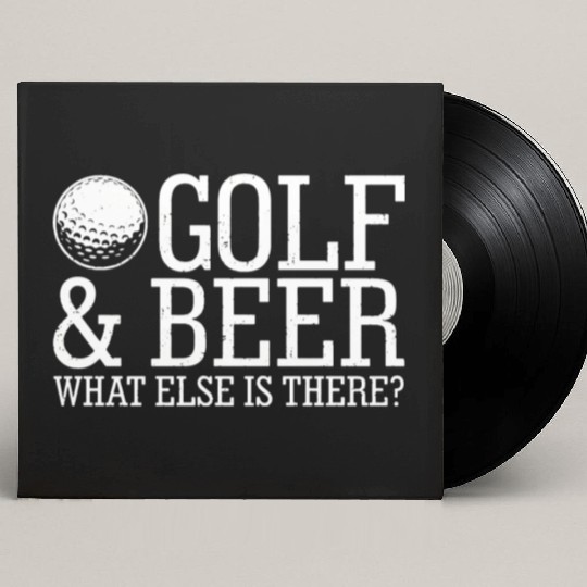 Golf Beer What Else Is There Custom Vinyl Record Sleeves