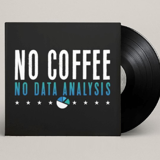 Data Analyst No Coffee No Programmer Coffee Lover Custom Vinyl Record Sleeves