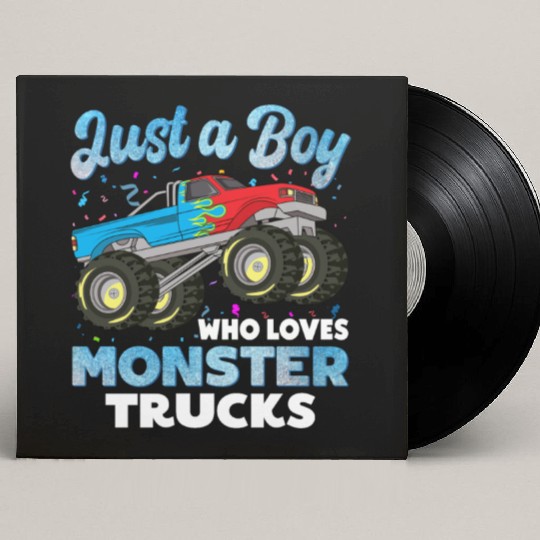 Just A Boy Who Loves Monster Trucks Toddler Kids Custom Vinyl Record Sleeves