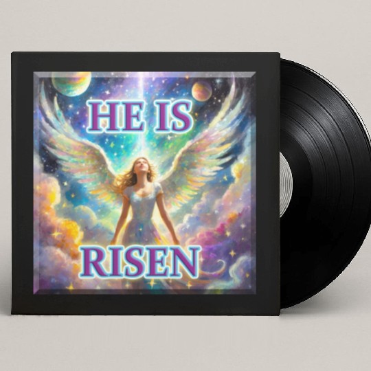 Angelic Joy and Supernatural Elation, HE IS RISEN! Custom Vinyl Record Sleeves