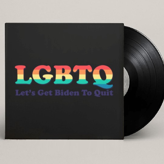 Funny LGBTQ Anti Biden - Let's Get Biden To Quite Custom Vinyl Record Sleeves