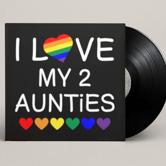 I Love My 2 Aunties Pride Baby Gay Aunt Toddler Custom Vinyl Record Sleeves