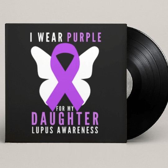 I wear purple for my daughter lupus awareness Custom Vinyl Record Sleeves