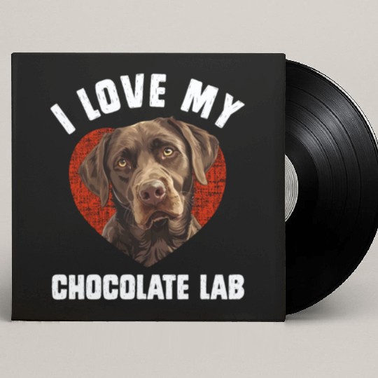 Brown Labrador I LOVE MY CHOCOLATE LAB Owners Custom Vinyl Record Sleeves