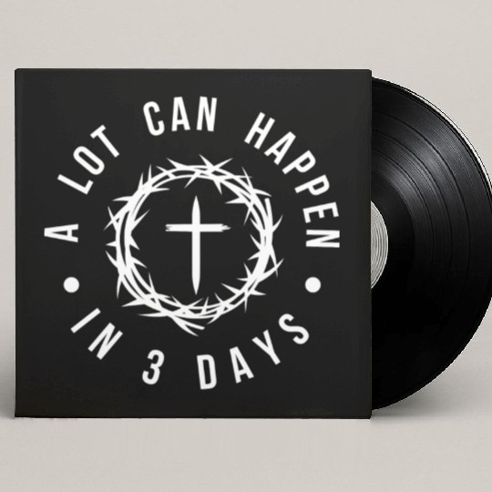 A LOT CAN HAPPEN IN 3 DAYS Custom Vinyl Record Sleeves