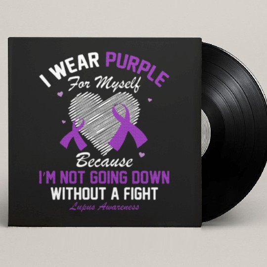I Wear Purple For Myself Lupus Awareness Heart Custom Vinyl Record Sleeves