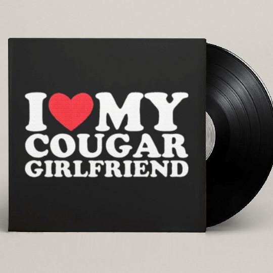 I Love My Hot Cougar Girlfriend I Heart Custom Vinyl Record Sleeves