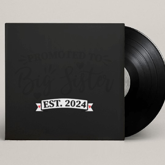 promoted to big sister Custom Vinyl Record Sleeves