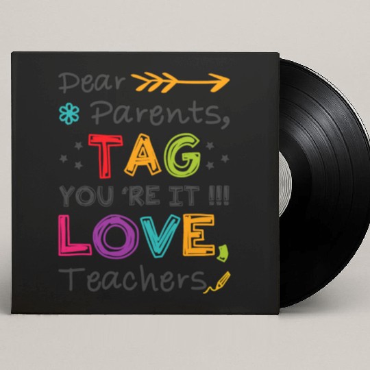 Dear Parents Tag You're It Teacher Graduation Gift Custom Vinyl Record Sleeves