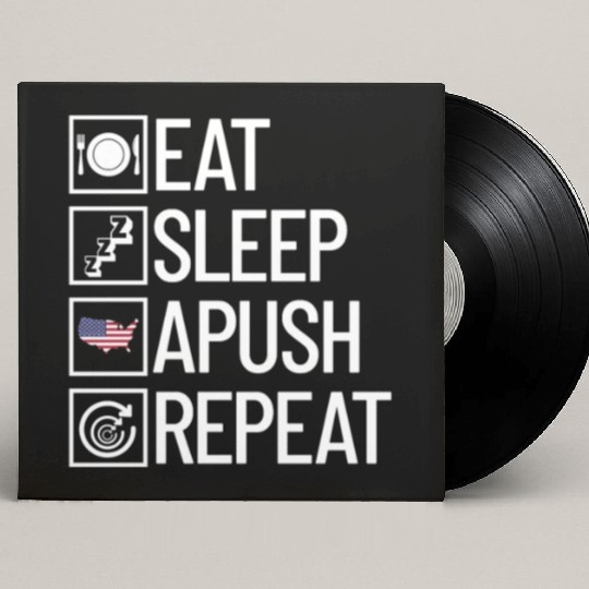 Eat Sleep APUSH Repeat AP US History Apush Custom Vinyl Record Sleeves