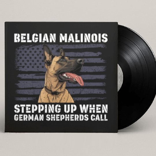BELGIAN MALINOIS STEPPING UP WHEN SHEPHERDS CALL Custom Vinyl Record Sleeves