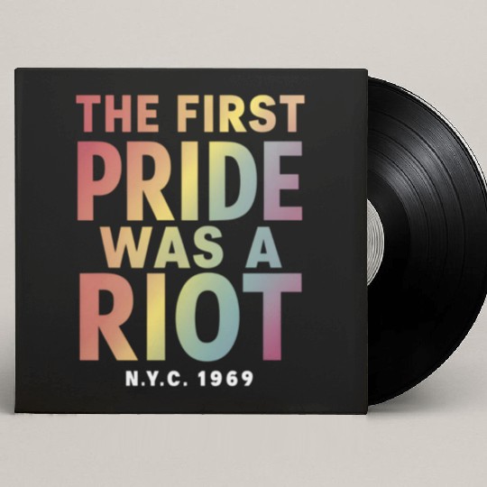 The First Pride Was A Riot LGBT Gay Ally Rainbow Custom Vinyl Record Sleeves