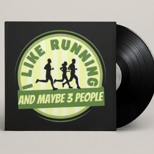 I Like Running And Maybe 3 People Funny Marathon Custom Vinyl Record Sleeves