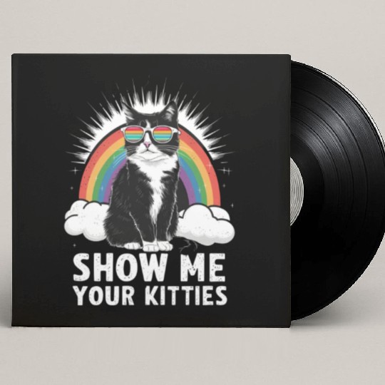 Show Me Your Kitties Funny Lesbian Gay Pride LGBT Custom Vinyl Record Sleeves