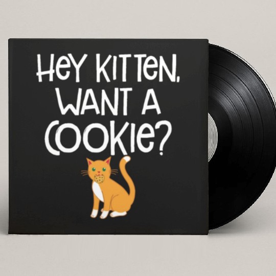 Hey Kitten Want A Cookie Cute Cat Animal Lover Fun Custom Vinyl Record Sleeves