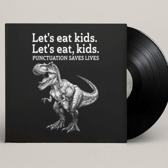 Punctuation Saves Lives Dinosaur Custom Vinyl Record Sleeves