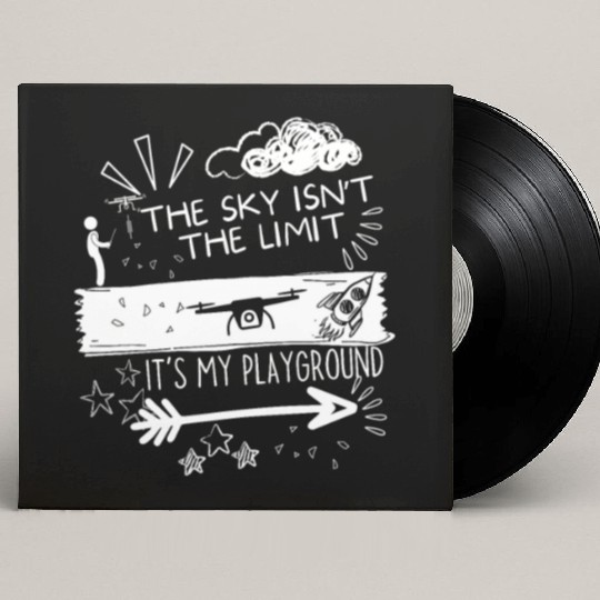 Quadcopter Sky Is Not The Limit Funny Drone Pilot Custom Vinyl Record Sleeves