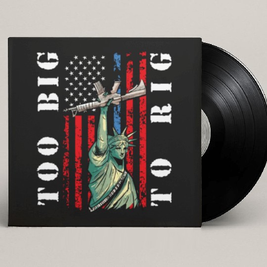 Too Big to Rig 2024 Trump Saying Trump 2024 Custom Vinyl Record Sleeves