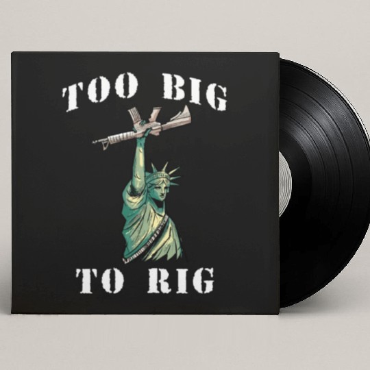 Too Big to Rig 2024 Trump Saying Trump 2024 Custom Vinyl Record Sleeves