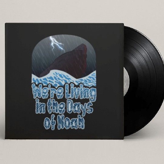 We're Living in the Days of Noah Custom Vinyl Record Sleeves