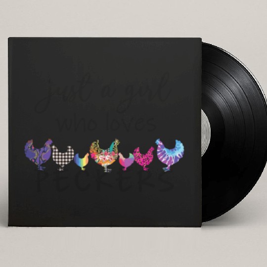 Womens Chicken for women, I Love Peckers, I love Custom Vinyl Record Sleeves
