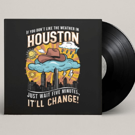 Unpredictable Houston Weather - Fun City Art Custom Vinyl Record Sleeves