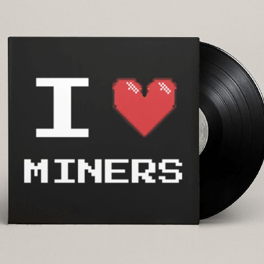 I love Miners Miner Mining Gamer Crypto Custom Vinyl Record Sleeves