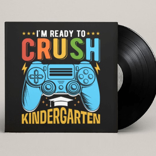 I'M Ready To Crush Kindergarten Back To School Kid Custom Vinyl Record Sleeves