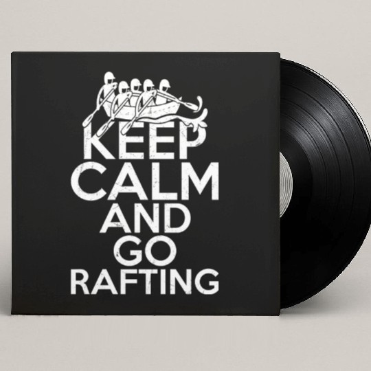 Keep Calm And Go Rafting White Water Paddling Custom Vinyl Record Sleeves