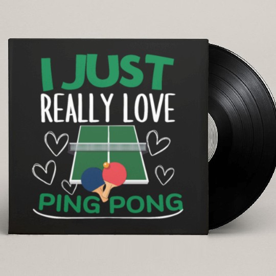 Ping Pong Player I Just Really Love Ping Pong Custom Vinyl Record Sleeves