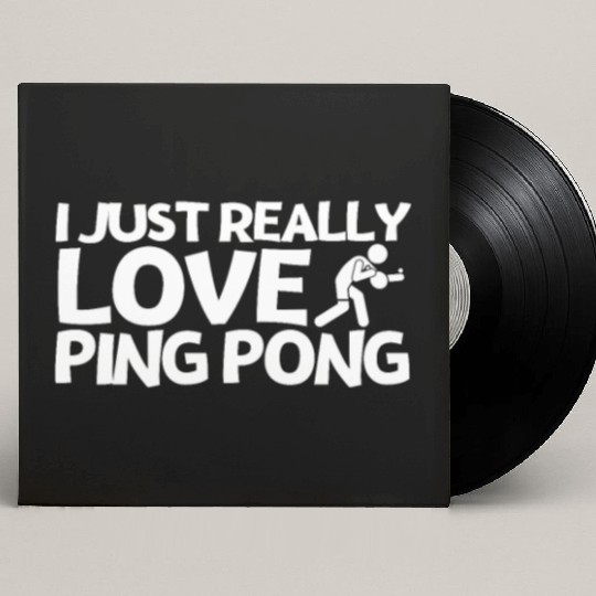 Ping Pong Player I Just Really Love Ping Pong Custom Vinyl Record Sleeves