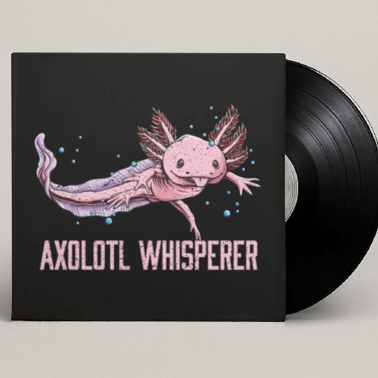Axolotl Whisperer Salamander Animal Lover Amphibia Custom Vinyl Record Sleeves