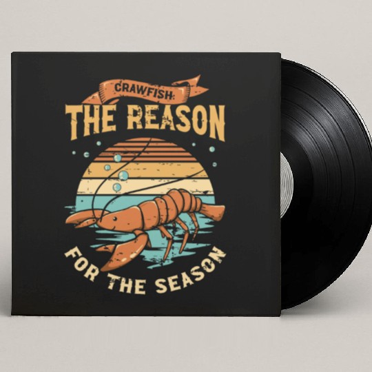 Crawfish The Reason For The Season Cajun Crawfish Custom Vinyl Record Sleeves