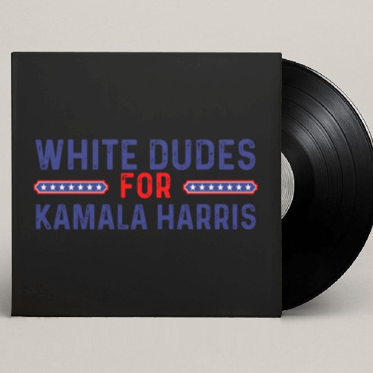 White Dudes for kamala harris 2024 Custom Vinyl Record Sleeves