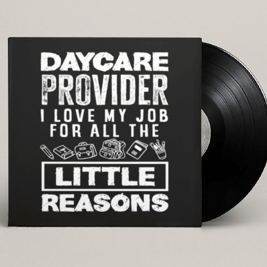 Daycare Provider I Love My Job For All The Little Custom Vinyl Record Sleeves