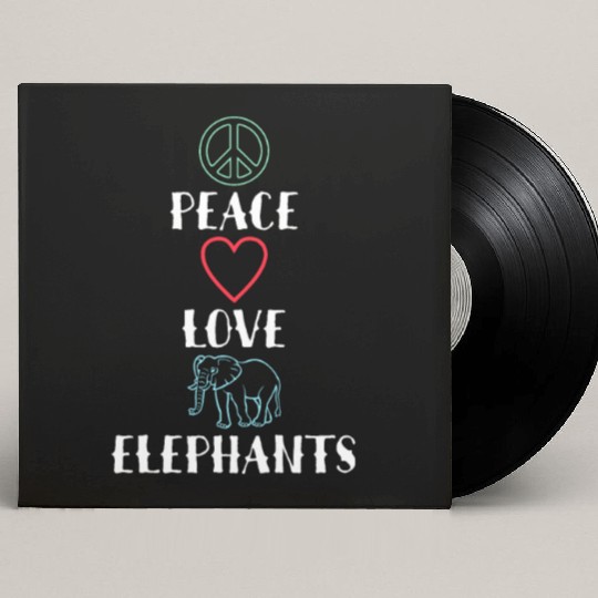 Peace Love Elephants Inspiring Funny Animal Lover Custom Vinyl Record Sleeves