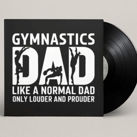 Like Normal But Louder Dad Funny Gymnastics Dad Custom Vinyl Record Sleeves
