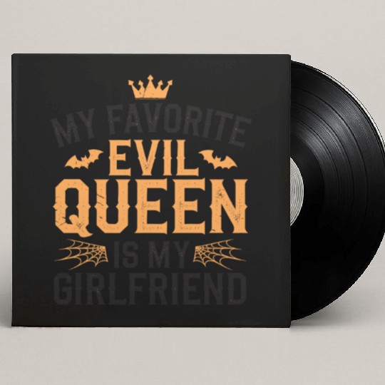 My Favorite Evil Queen Is My Girlfriend Custom Vinyl Record Sleeves