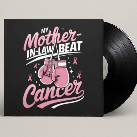 My Mother-In-Law Beat Cancer Breast Cancer Custom Vinyl Record Sleeves