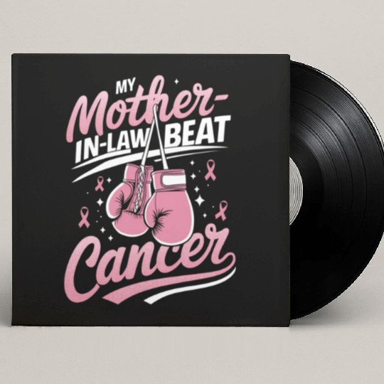 My Mother-In-Law Beat Cancer Breast Cancer Custom Vinyl Record Sleeves